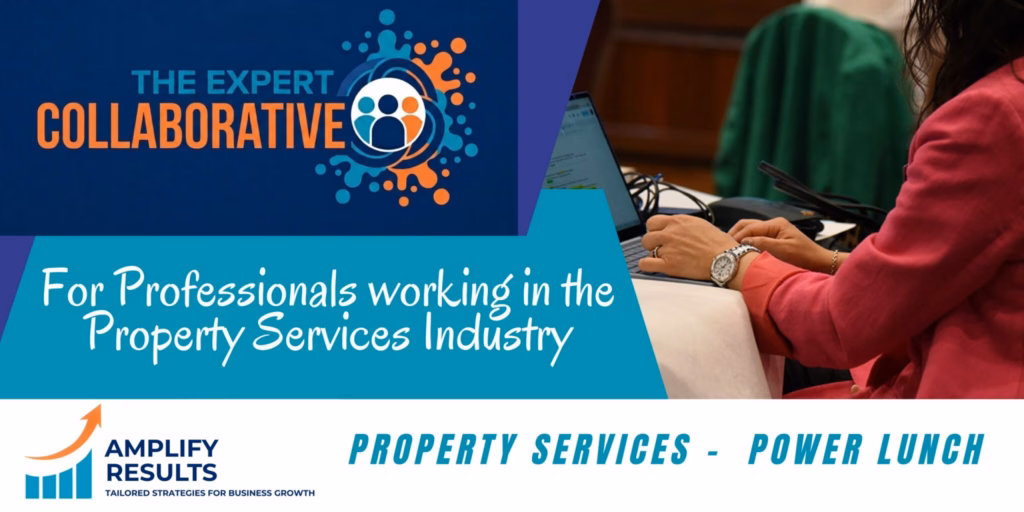The Expert Collaborative: Strategy & Solutions Power Lunch (Property Industry)